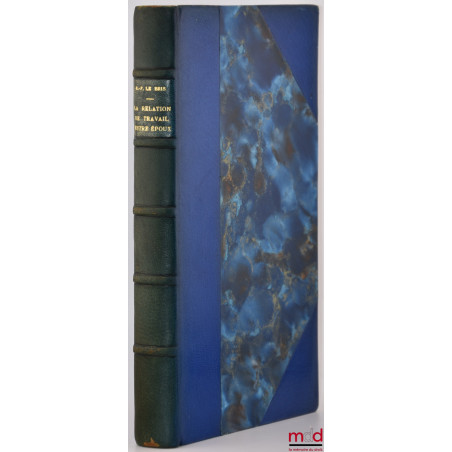 LA RELATION DE TRAVAIL ENTRE ÉPOUX, Préface de Yvon Loussouarn, Bibl. de droit privé, t. LXVIII