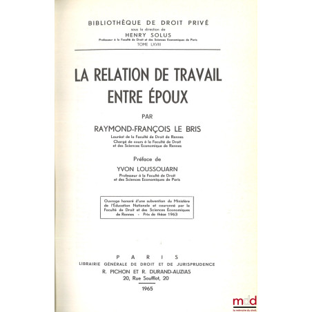 LA RELATION DE TRAVAIL ENTRE ÉPOUX, Préface de Yvon Loussouarn, Bibl. de droit privé, t. LXVIII