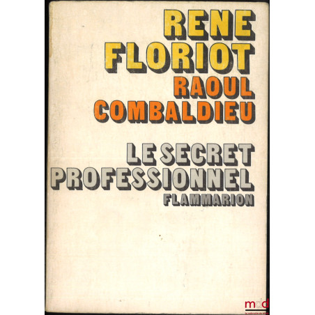 LE SECRET PROFESSIONNEL, Préface de Maurice Aydalot