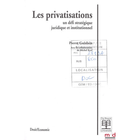 LES PRIVATISATIONS, Un défi stratégique, juridique et institutionnel, coll. Droit/Économie