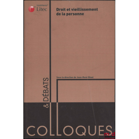 DROIT ET VIEILLISSEMENT DE LA PERSONNE, Actes du colloque organisé à la faculté de droit et de science économique de Besançon...