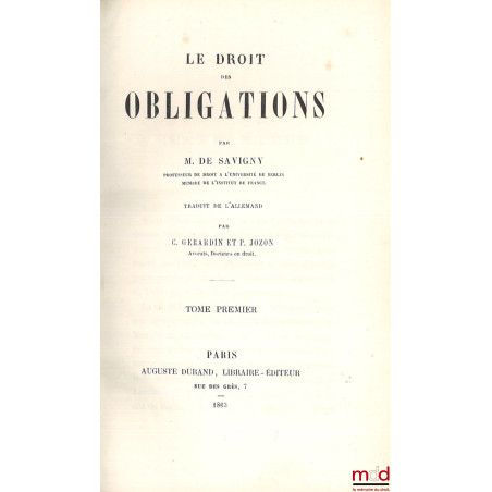 LE DROIT DES OBLIGATIONS, Traduit de l’allemand par C. Gérardin et P. Jozon