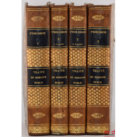TRAITÉ DU DOMAINE PUBLIC OU DE LA DISTINCTION DES BIENS CONSIDÉRÉS PRINCIPALEMENT PAR RAPPORT AU DOMAINE PUBLIC, 2e éd., revu...