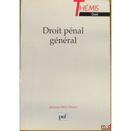 DROIT PÉNAL GÉNÉRAL, 2ème éd. mise à jour, coll. Thémis / Droit
