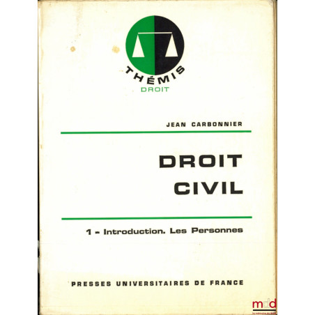 DROIT CIVIL, t. I : Introduction, 10ème éd., coll. Thémis Droit