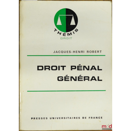 DROIT PÉNAL GÉNÉRAL, coll. Thémis / Droit