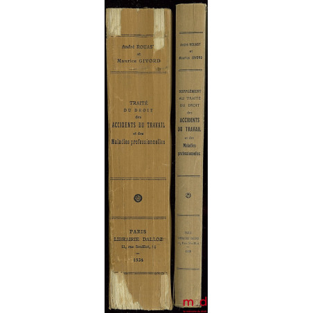 TRAITÉ DU DROIT DES ACCIDENTS DU TRAVAIL ET DES MALADIES PROFESSIONNELLES, Préface de H. Capitant ; SUPPLÉMENT (…) contenant ...