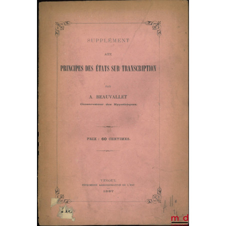 DES ÉTATS SUR TRANSCRIPTION ;PRINCIPES DES ÉTATS SUR TRANSCRIPTION ;SUPPLÉMENT AUX PRINCIPES DES ÉTATS SUR TRANSCRIPTION