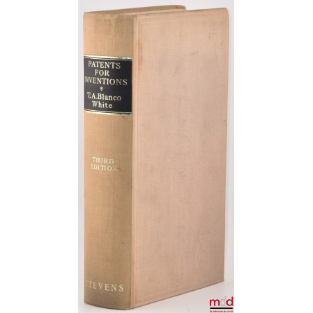 PATENTS FOR INVENTIONS and the Registration of Industrial Designs, 3rd éd.