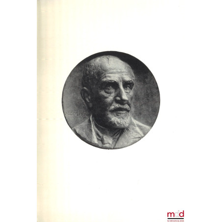 LE CENTENAIRE DU DOYEN FRANÇOIS GÉNY, Recueil des conférences prononcées les 26 et 27 octobre 1962 par MM. les Professeurs Je...