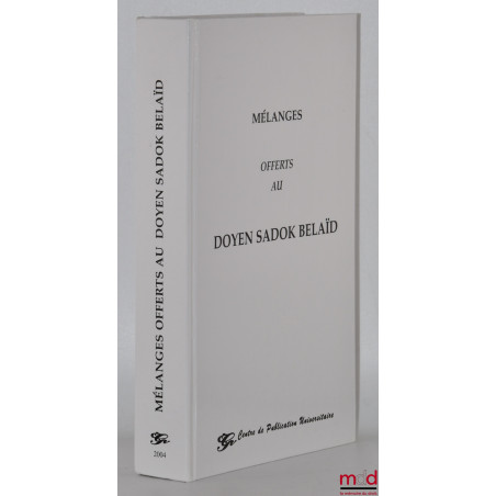 MÉLANGES OFFERTS AU DOYEN SADOK BELAÏD