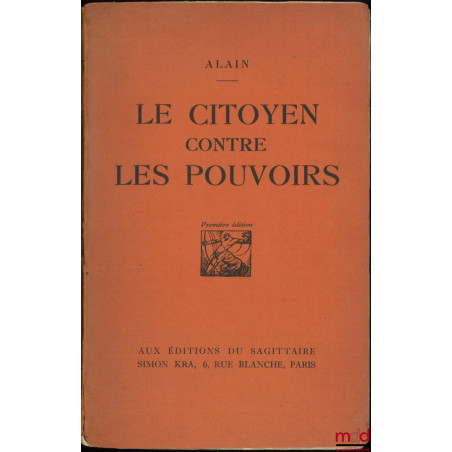 LE CITOYEN CONTRE LES POUVOIRS, 1re éd.