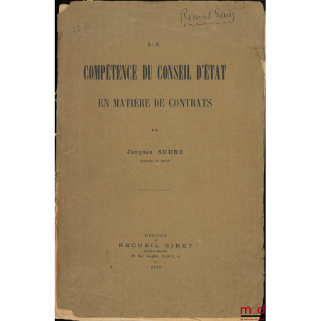 LA COMPÉTENCE DU CONSEIL D’ÉTAT EN MATIÈRE DE CONTRATS