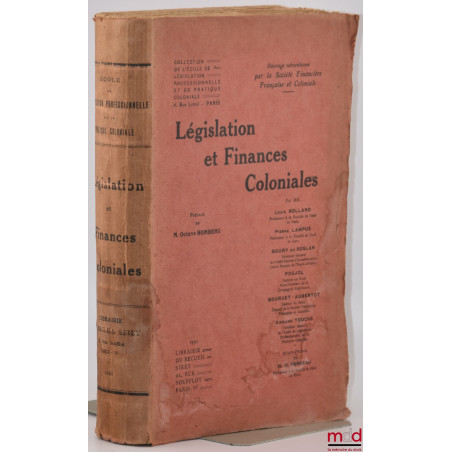 LÉGISLATION ET FINANCES COLONIALES, Préface de Octave Homberg, Avant-propos de C. Perreau