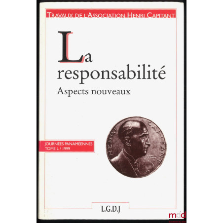 LA RESPONSABILITÉ, Aspects nouveaux, Journées panaméennes, t. L (1999), Avant-propos de Michel Grimaldi