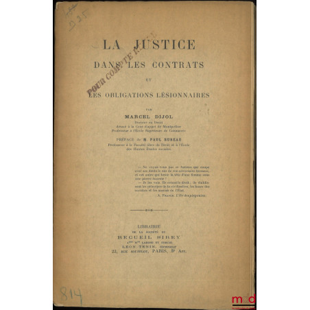 LA JUSTICE DANS LES CONTRATS ET LES OBLIGATIONS LÉSIONNAIRES, Préface de Paul Bureau