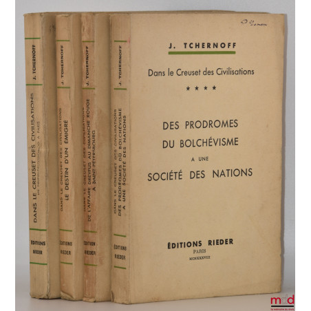 DANS LE CREUSET DES CIVILISATIONS :t. I : De Nijnii-Novgorod à Paris ;t. II : Le destin d?un émigré ;t. III : De l?affaire...