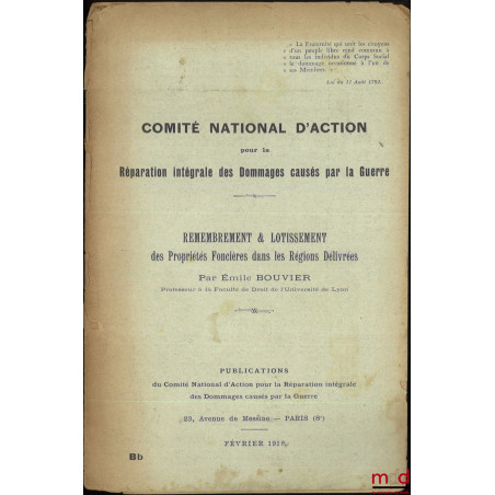 REMEMBREMENT & LOTISSEMENT des propriétés foncières dans les régions délivrées, Comité national d?action pour la réparation i...