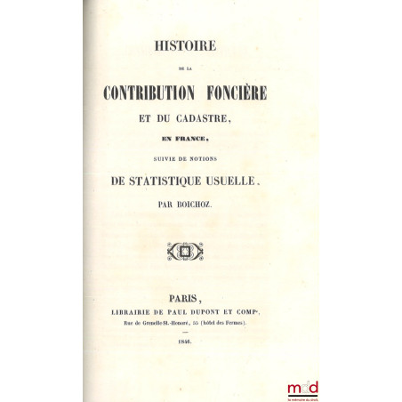 ? Vidal, ORGANISATION DU CRÉDIT PERSONNEL ET IMMOBILIER ;? Boichoz, HISTOIRE DE LA CONTRIBUTION FONCIÈRE ET DU CADASTRE, EN ...