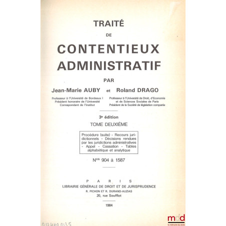 TRAITÉ DE CONTENTIEUX ADMINISTRATIF, 3e éd., t. 1 : Notions générales, Organisation juridictionnelle en matière administrativ...