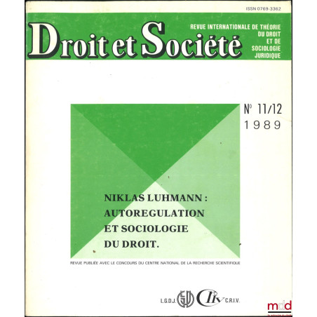 NIKLAS LUHMANN : AUTORÉGULATION ET SOCIOLOGIE DU DROIT, Droit et Société, Revue internationale de théorie du droit et de soci...