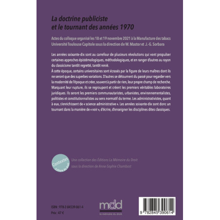 LA DOCTRINE PUBLICISTE ET LE TOURNANT DES ANNÉES 1970, sous la direction de Wanda MASTOR et Jean-Gabriel SORBARA, Cet ouvra...