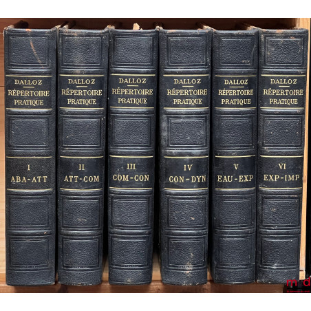 RÉPERTOIRE PRATIQUE DE LÉGISLATION DE DOCTRINE ET DE JURISPRUDENCE, publié sous la direction de MM. Gaston GRIOLET et Charles...