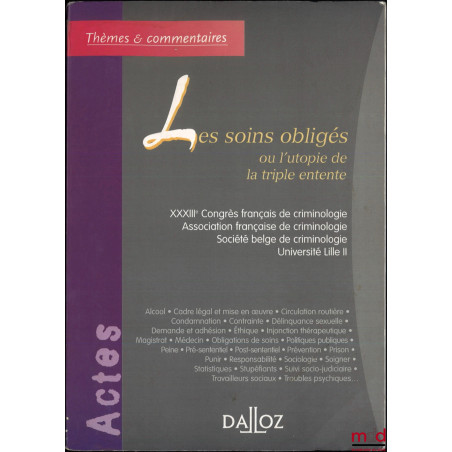 LES SOINS OBLIGÉS OU L’UTOPIE DE LA TRIPLE ENTENTE, XXXIIIe Congrès français de criminologie
