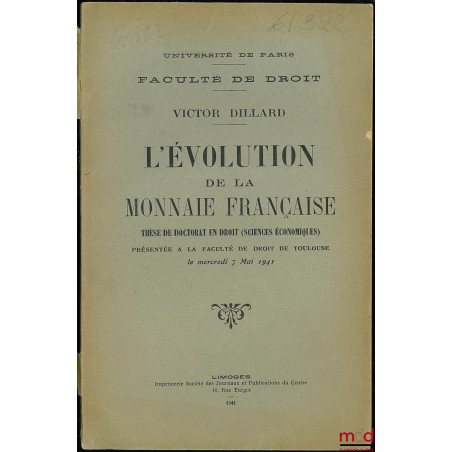 L’ÉVOLUTION DE LA MONNAIE FRANÇAISE, Université de Paris, Faculté de droit