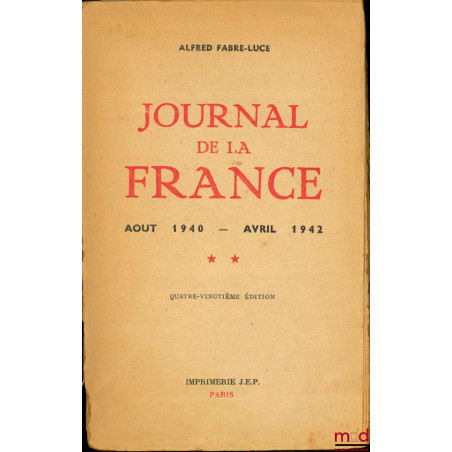 JOURNAL DE LA FRANCE t. 2 : AOÛT 1940 - AVRIL 1942, 80ème éd.