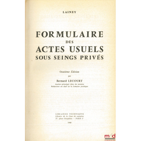 FORMULAIRE DES ACTES USUELS SOUS SEINGS PRIVÉS, 11e éd.
