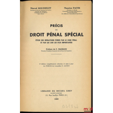 PRÉCIS DE DROIT PÉNAL SPÉCIAL, Étude des infractions punies par le Code pénal et par les lois les plus importantes, 6ème éd. ...