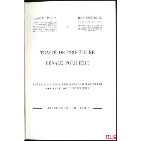 TRAITÉ DE PROCÉDURE PÉNALE POLICIÈRE, Préface de Raymond Marcellin