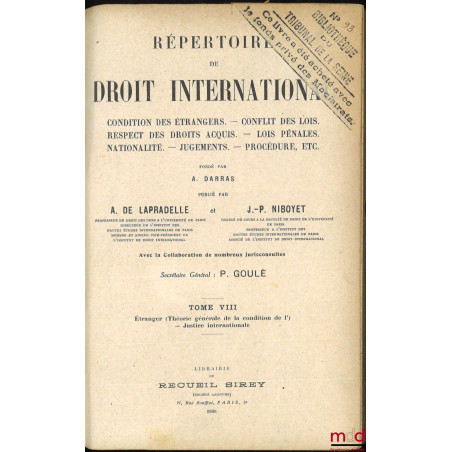 RÉPERTOIRE DE DROIT INTERNATIONAL, Conditions des étrangers. ? Conflits des lois. ? Respect des droits acquis. ? Lois pénales...