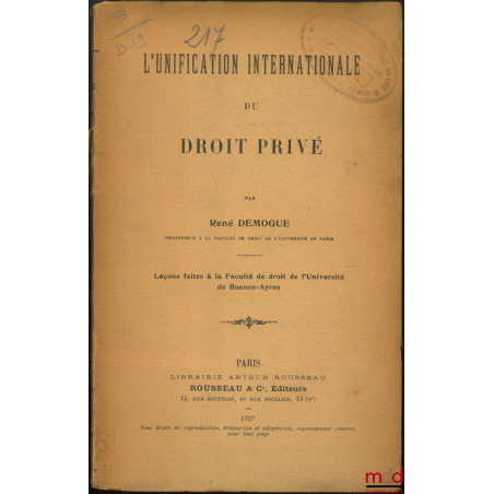 L’UNIFICATION INTERNATIONALE DU DROIT PRIVÉ, Leçons faites à la Faculté de droit de l’Université de Buenos-Ayres