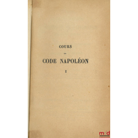 COURS DE CODE NAPOLÉON, 3e et 4e éd., [mq. t. XXIV à XXXI]