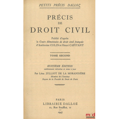 PRÉCIS DE DROIT CIVIL, Publié d?après le Cours élémentaire de Droit civil français d?Ambroise Colin et Henri Capitant, t. I :...