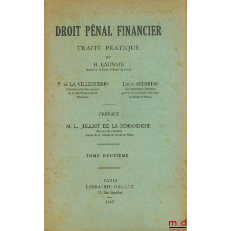 DROIT PÉNAL FINANCIER, TRAITÉ PRATIQUE, Préface L. Julliot de la Morandière