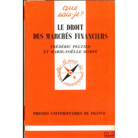 LE DROIT DES MARCHÉS FINANCIERS, coll. Que sais-je?