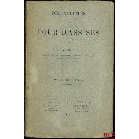 DES NULLITÉS EN COUR D’ASSISES, 3e éd.