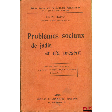 PROBLÈMES SOCIAUX DE JADIS ET D’À PRÉSENT : Crise des loyers, vie chère, impôts sur le capital et sur le revenu, dépopulation...