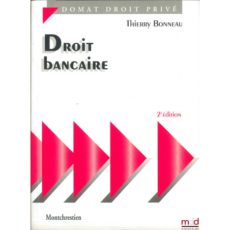 DROIT BANCAIRE, 2ème éd., coll. Domat Droit privé