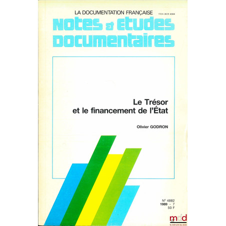 LE TRÉSOR ET LE FINANCEMENT DE L’ÉTAT, coll. Notes & études documentaires