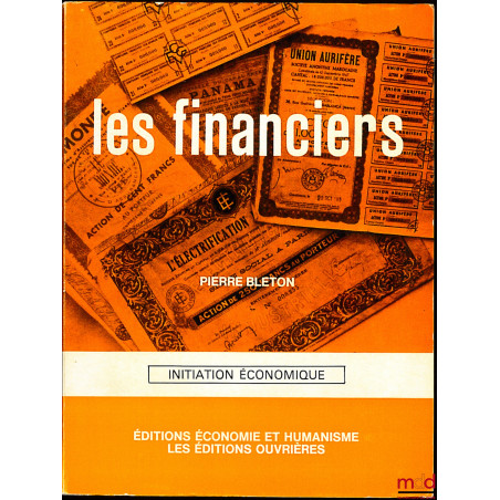 LES FINANCIERS, Initiation économique