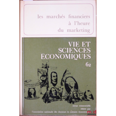 LES MARCHÉS FINANCIERS À L’HEURE DU MARKETING, Revue Vie et sciences économiques n° 62, déc. 1970