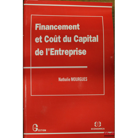 FINANCEMENT ET COÛT DU CAPITAL DE L’ENTREPRISE, coll. Gestion