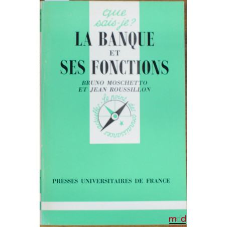 LA BANQUE ET SES FONCTIONS, coll. Que sais-je ?