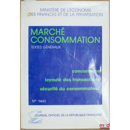 J.O. n° 1443 du Ministère de l?économie, des finances et de la privatisation : MARCHÉ - CONSOMMATION - TEXTES GÉNÉRAUX (Concu...