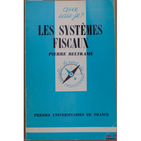 LES SYSTÈMES FISCAUX, coll. Que sais-je ?