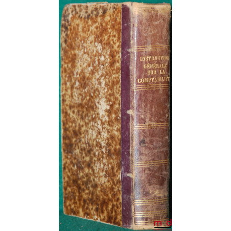 INSTRUCTION GÉNÉRALE SUR LE SERVICE ET LA COMPTABILITÉ DES RECEVEURS GÉNÉRAUX ET PARTICULIERS DES FINANCES (?). Extrait annot...